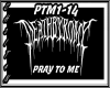 PRAY TO ME + FD