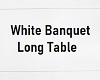 White Banquet Table