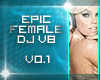 Epic Female Dj VB vo.1