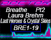 Breathe, Laura Brehm pt2