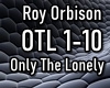 Roy Orbison Only lonely