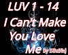 I Can't Make U Love Me