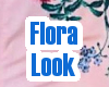 Flora Look