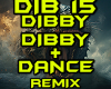 DIBBY DIBBY + DANCE