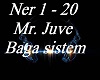 A**Mr.Juve - Baga sistem