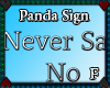 Never Say Not o Panda