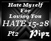 *P*Hate/Self 4LovinU Pt2