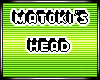 !MATO! Matoki's Head