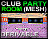 CLUB PARTY ROOM (MESH)