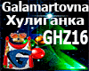 Galamartovna Huliganka Z