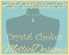 [M]Crystal Choker~Teal