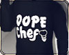 TS - Dope Chef Sweater