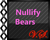~V~ Nullify Bears