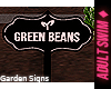 ♦. Green Bean Sign