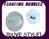 FLOATING BUBBLES