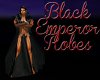 ~K~Black Emperor Robes