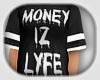 MoneyIsLife|GraphicTee