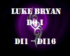 Luke Bryan Do I