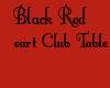 Black Red Heart Club Tbl