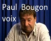 Paul Bougon voix