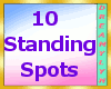 !D 10 Standing Spots