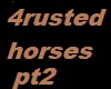 4 Rusted Horses P2 of 3