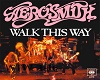 Aerosmith: Walk This Way