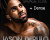 J. Derulo Savage + Danse