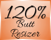Butt Scaler 120% (F)