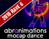 Rave 6 Dance (2018)