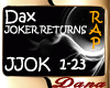 Dax - JOKER RETURNS