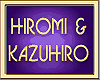 HIROMI & KAZUHIRO