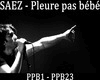 SAEZ - Pleure pas bb PT1
