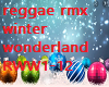 Reggae Rmx Winter Wonder