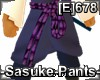 [E]678 Sasuke Pants