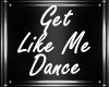 M| Get Like Me Dance