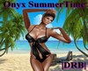 |DRB| Onyx SummerTime