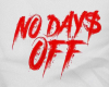 NoDay$Off | Tee | W/Red