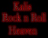 Kalis Rock N Roll Heaven