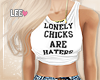 ! Lonely Chicks Top
