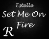 Set Me On Fire - Estelle