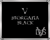 V Morgana Black