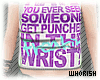 |W| Punched In The Wrist