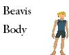 Beavis Body
