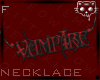 Necklace Vampire 3a Ⓚ