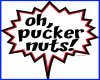 Oh, Puker Nuts