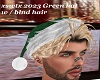 Green hat w/ blnd hair