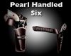 Pearl Handled Six