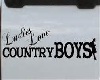 Ladies Love Country Boy