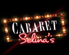 Selina Cabaret Sign